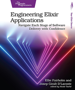 Engineering Elixir Applications