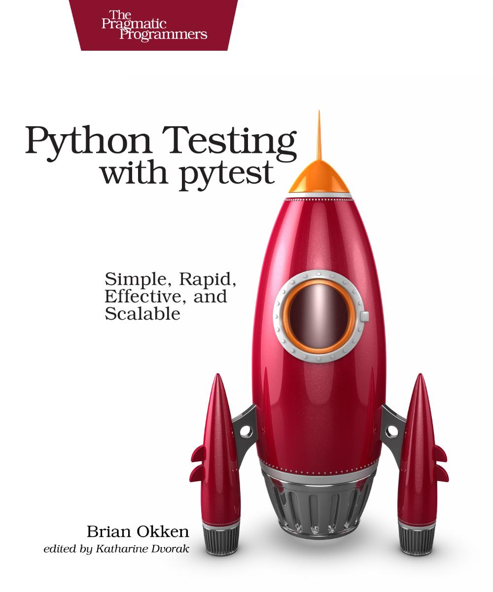 python-testing-with-pytest-simple-rapid-effective-and-scalable-by