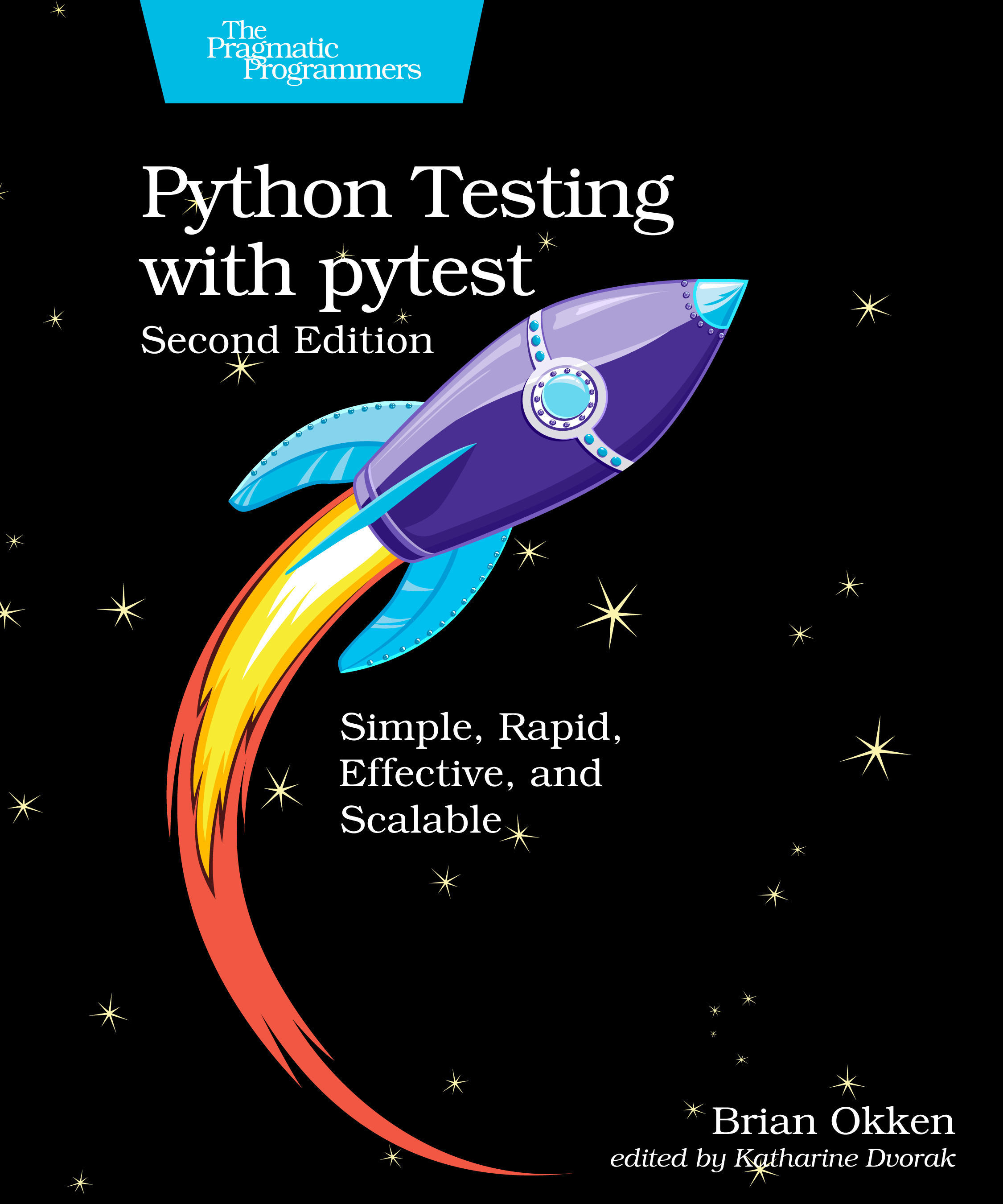 Python Testing with pytest, Second Edition: Simple, Rapid, Effective, and  Scalable by Brian Okken