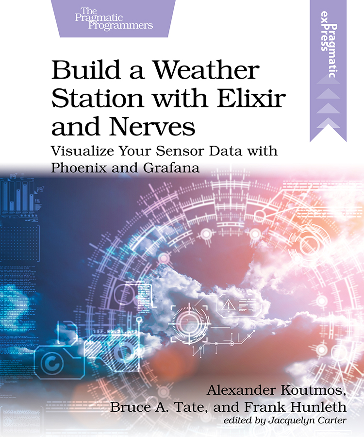 Build a Weather Station with Elixir and Nerves Visualize Your Sensor